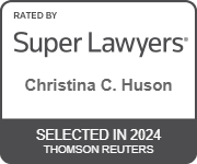 Rated by Super Lawyers | Christina C. Huson | Selected in 2024 | Thomson Reuters